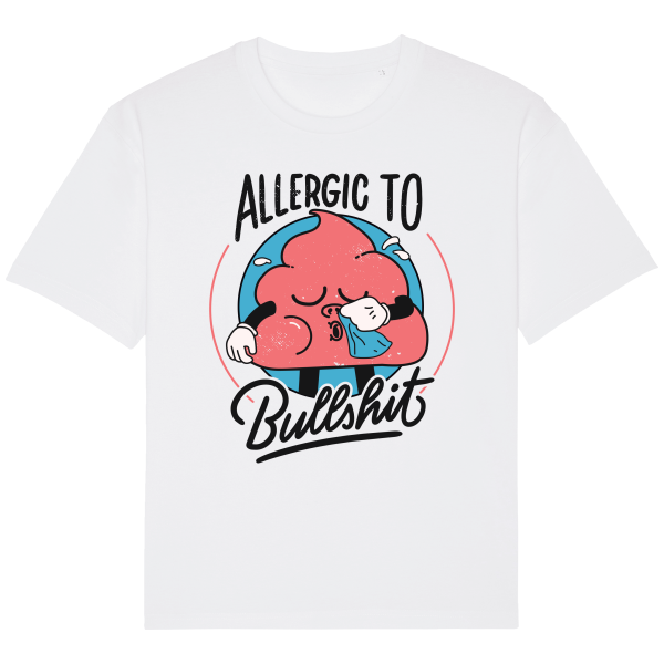 T-Shirt Allergic to bullshit