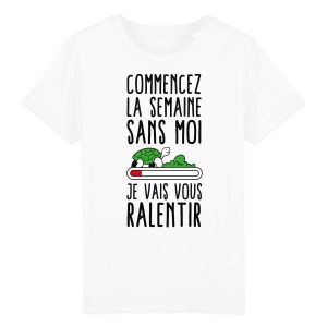 T-Shirt Enfant Commencez la semaine sans moi