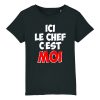 T-Shirt Enfant Ici le chef c’est moi