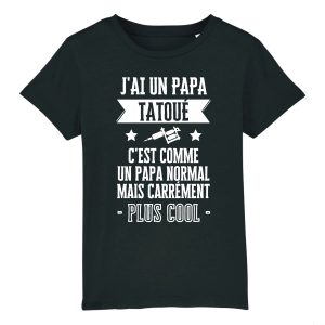 T-Shirt Enfant J’ai un papa tatoue T-Shirt Enfant J’ai un papa tatoue