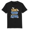 T-shirt Bio Don’t Trash your future – T-shirt original