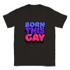 T-shirt Born this gay – Creer Son T-Shirt