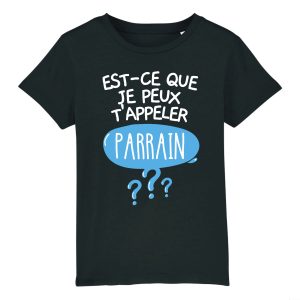 T Shirt Enfant Est ce que je peux tappeler parrain 2117 3