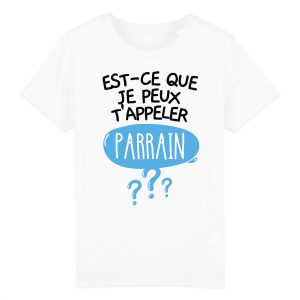 T-Shirt Est-ce que je peux t'appeler parrain_2117 1 T Shirt Enfant Est ce que je peux tappeler parrain 2117 4