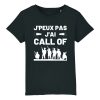 T-Shirt Enfant J’peux pas j’ai call of