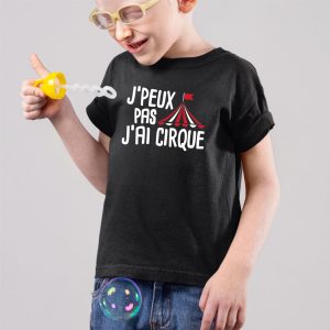 T-Shirt Enfant J’peux pas j’ai cirque