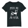 T-Shirt Enfant J’peux pas j’ai futsal
