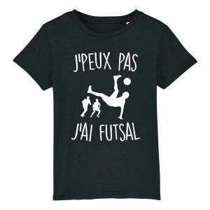 T-Shirt Enfant J’peux pas j’ai futsal