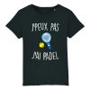 T-Shirt Enfant J’peux pas j’ai padel