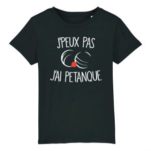 T-Shirt Enfant J’peux pas j’ai petanque