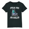 T-Shirt Enfant J&rsquo;peux pas j&rsquo;ai roller
