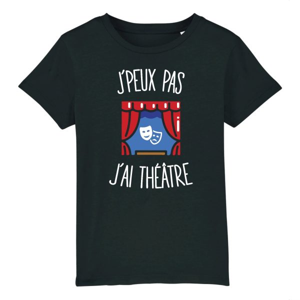 T-Shirt Enfant J’peux pas j’ai theatre