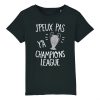 T-Shirt Enfant J’peux pas y’a champions league