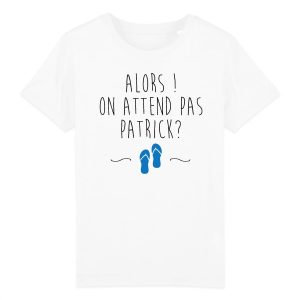 T-Shirt Enfant On attend pas Patrick