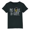 T-Shirt Enfant Pas folle la guepe