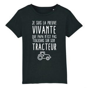 T-Shirt Enfant Preuve que papa n’est pas toujours sur son tracteur