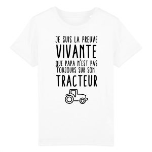 T-Shirt Enfant Preuve que papa n’est pas toujours sur son tracteur