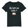 T-Shirt Enfant Qu&rsquo;est-ce tofu