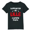 T-Shirt Enfant Supporter de Lille comme papa