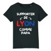 T-Shirt Enfant Supporter de Lyon comme papa