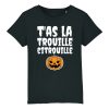 T-Shirt Enfant T’as la trouille citrouille