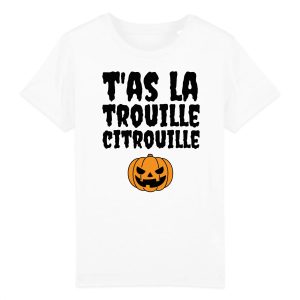 T-Shirt Enfant T’as la trouille citrouille
