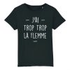 T-Shirt Enfant Trop la flemme