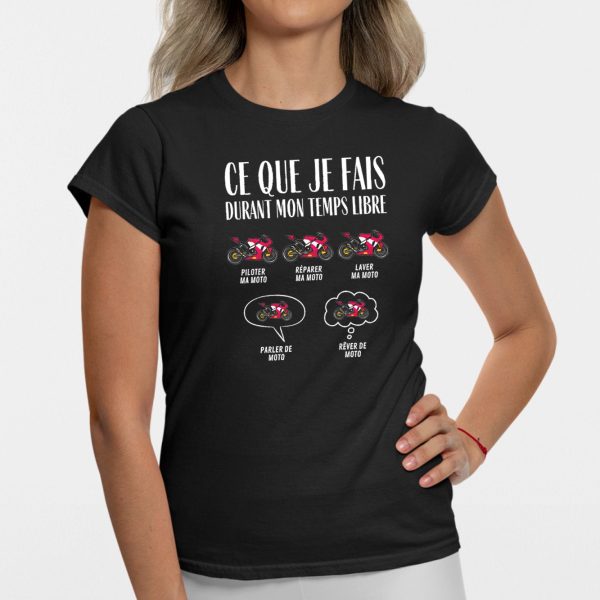 T-Shirt Femme Ce que je fais durant mon temps libre Moto