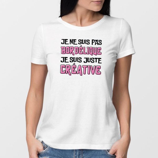 T-Shirt Femme Je ne suis pas bordelique je suis creative
