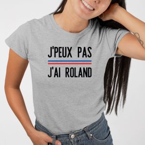 T-Shirt Femme J'peux pas j'ai Roland 4 T Shirt Femme Jpeux pas jai Roland 3619 5