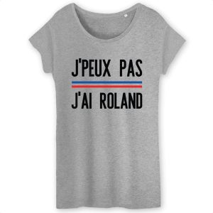 T-Shirt Femme J'peux pas j'ai Roland 5 T Shirt Femme Jpeux pas jai Roland 3619 6