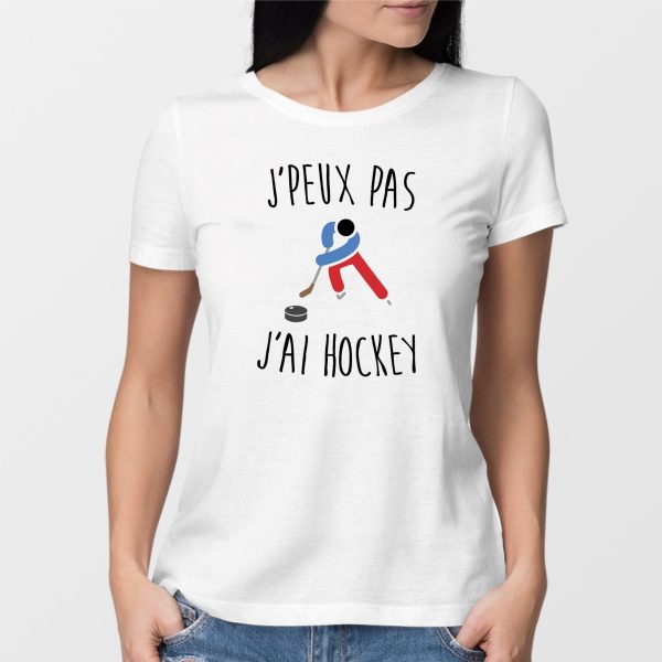 T-Shirt Femme J’peux pas j’ai hockey