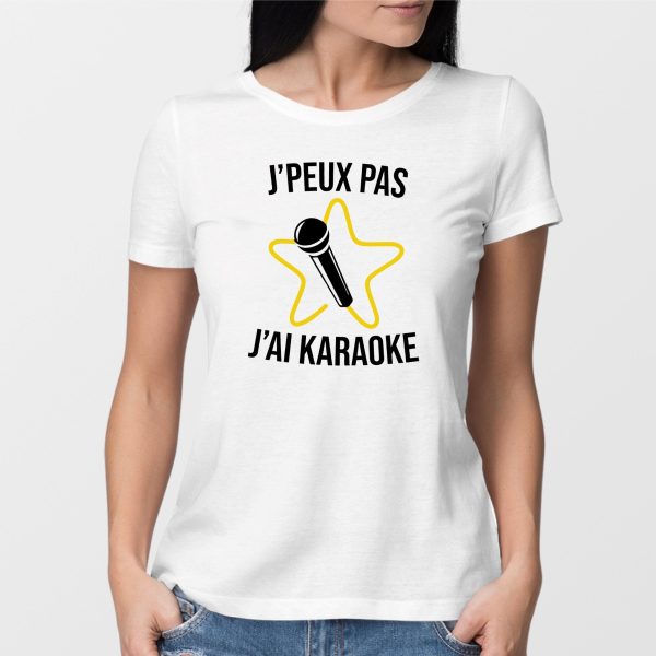 T-Shirt Femme J’peux pas j’ai karaoke
