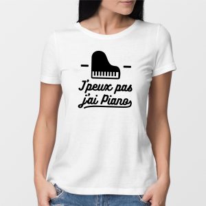 T-Shirt Femme J’peux pas j’ai piano T-Shirt Femme J’peux pas j’ai piano