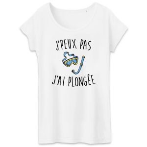 T-Shirt Femme J’peux pas j’ai plongee T-Shirt Femme J’peux pas j’ai plongee