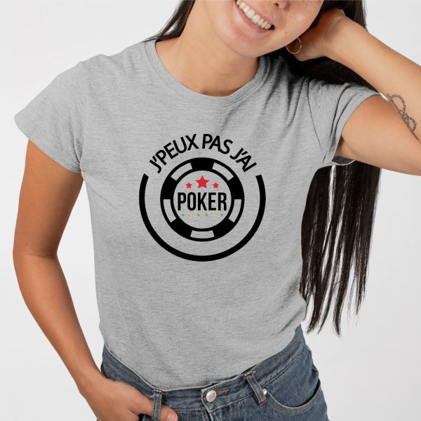 T-Shirt Femme J’peux pas j’ai poker