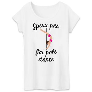 T-Shirt Femme J’peux pas j’ai pole dance T-Shirt Femme J’peux pas j’ai pole dance