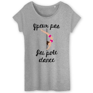 T-Shirt Femme J'peux pas j'ai pole dance 3 T Shirt Femme Jpeux pas jai pole dance 3856 4