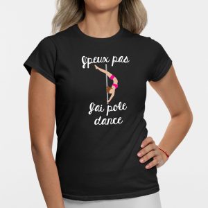 T-Shirt Femme J'peux pas j'ai pole dance 4 T Shirt Femme Jpeux pas jai pole dance 3856 5