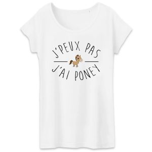 T-Shirt Femme J’peux pas j’ai poney T-Shirt Femme J’peux pas j’ai poney