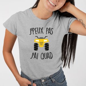 T-Shirt Femme J'peux pas j'ai quad 4 T Shirt Femme Jpeux pas jai quad 3902 5