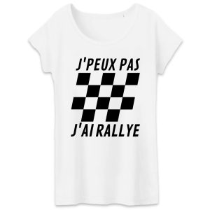 T-Shirt Femme J’peux pas j’ai rallye T-Shirt Femme J’peux pas j’ai rallye