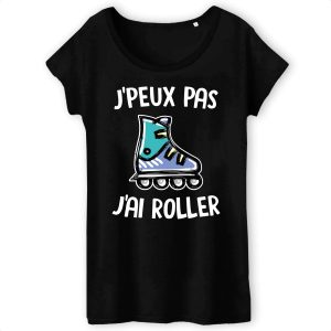T-Shirt Femme J'peux pas j'ai roller 3 T Shirt Femme Jpeux pas jai roller 9462 4