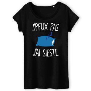 T-Shirt Femme J’peux pas j’ai sieste T-Shirt Femme J’peux pas j’ai sieste