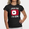 T-Shirt Femme J&rsquo;peux pas j&rsquo;ai serie
