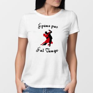 T-Shirt Femme J’peux pas j’ai tango T-Shirt Femme J’peux pas j’ai tango