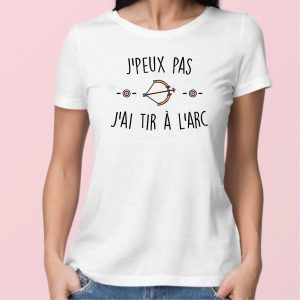 T-Shirt Femme J’peux pas j’ai tir a l’arc T-Shirt Femme J’peux pas j’ai tir a l’arc