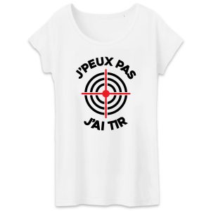 T-Shirt Femme J’peux pas j’ai tir T-Shirt Femme J’peux pas j’ai tir