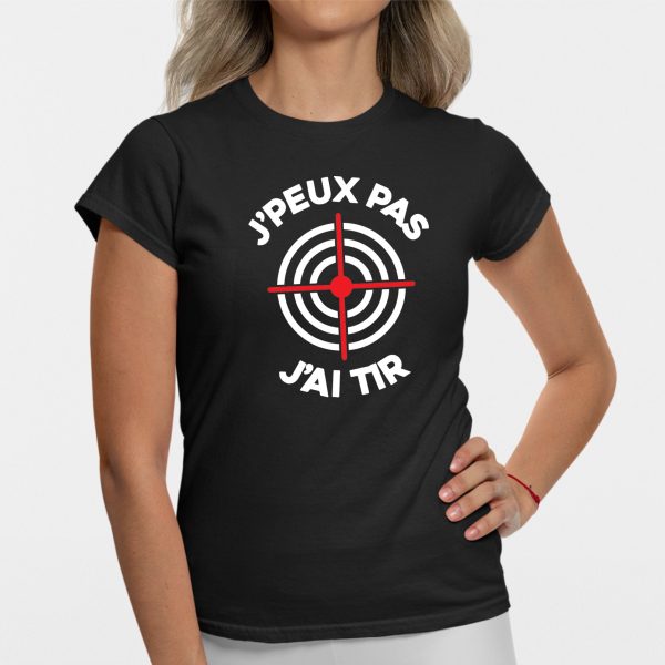 T-Shirt Femme J’peux pas j’ai tir