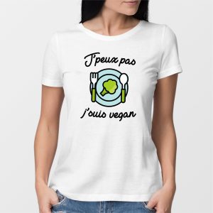T-Shirt Femme J’peux pas j’suis vegan T-Shirt Femme J’peux pas j’suis vegan